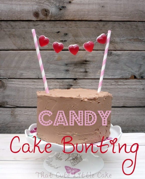 Cake bunting made out of candy heart