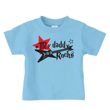 My Daddy Rocks T Shirt | CatchMyParty.com