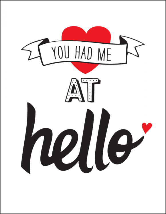Free Printable Romantic Valentine's Day Signs - You Had Me At Hello | CatchMyParty.com