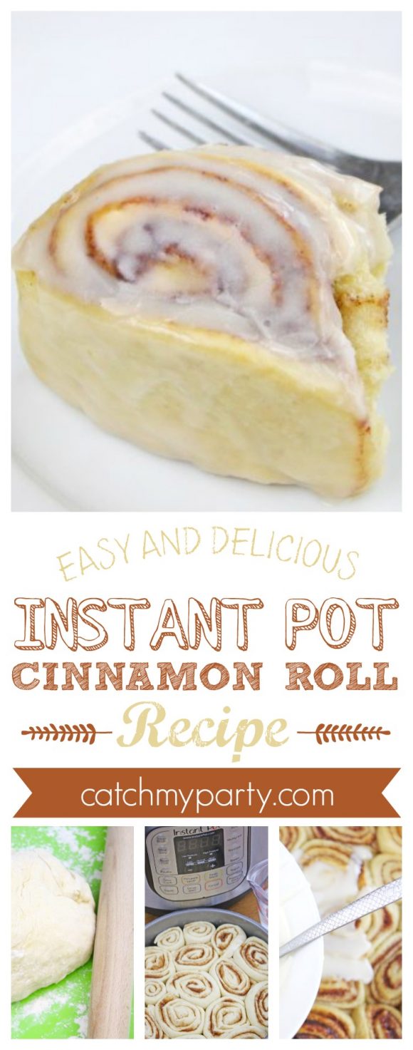 Easy and Delicious Instant Pot Cinnamon Roll Recipe | CatchMyParty.com