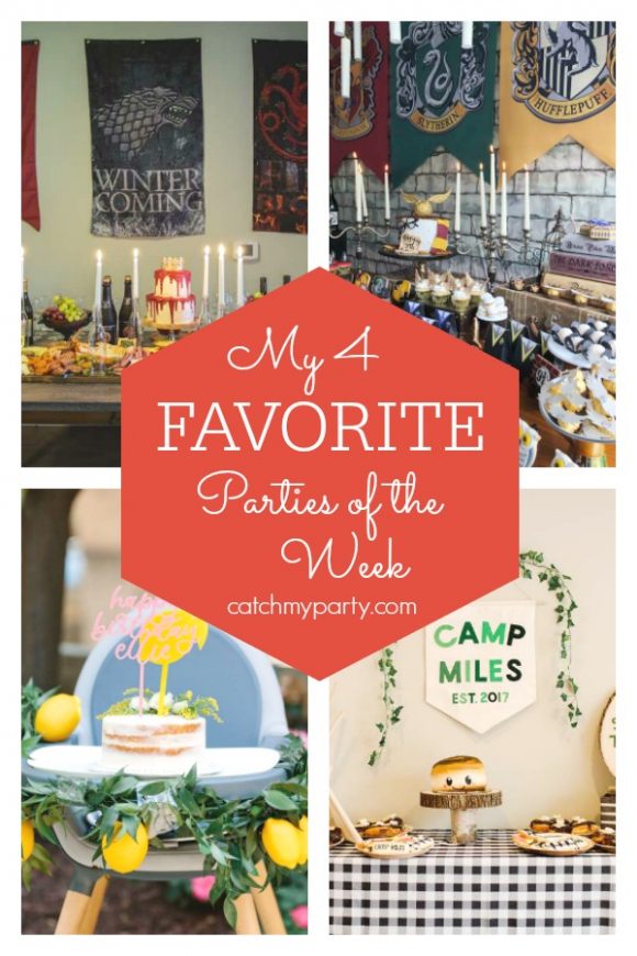Four favorite parties on Catch My Party including a Harry Potter party, a Game of Thrones party, a camp 1st birthday, and a lemon 1st birthday! | CatchMyParty.com