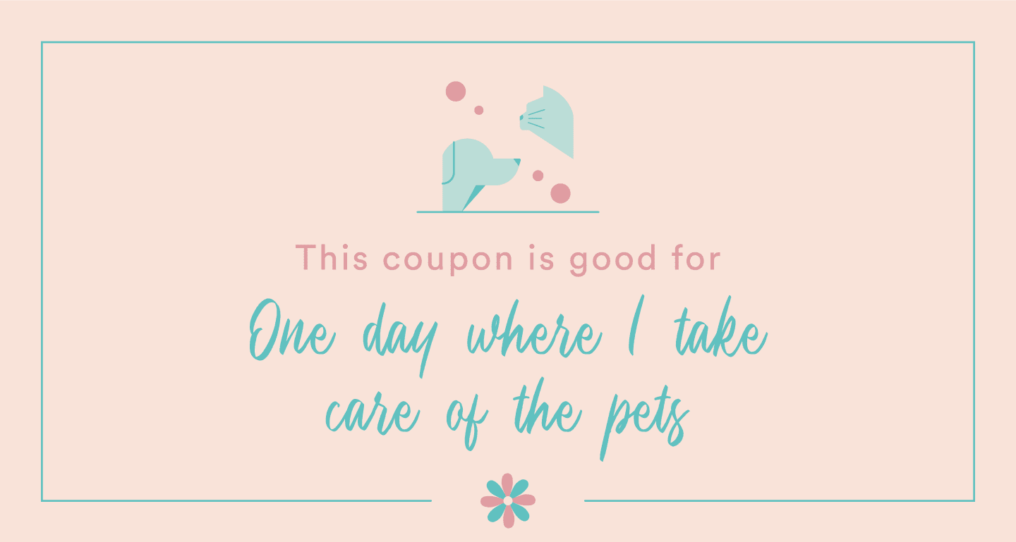 Mother's Day Coupon - I'll take care of the pets
