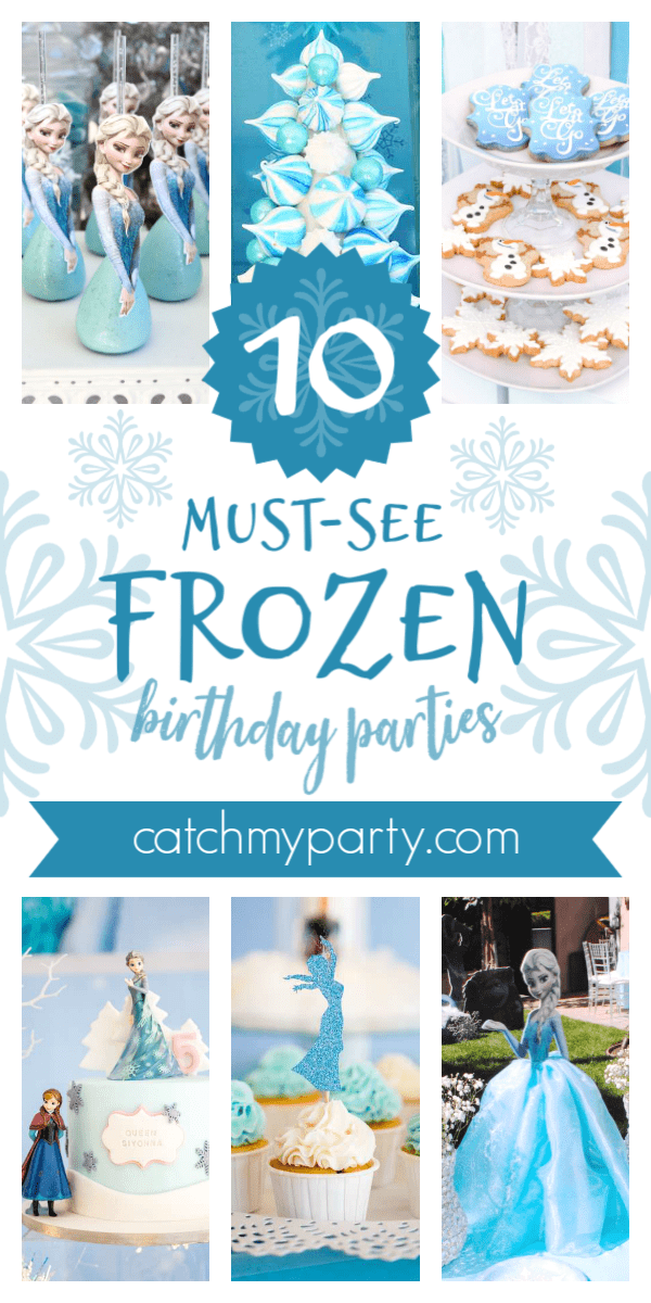 Collage of the best 10 must-see Frozen birthday parties!