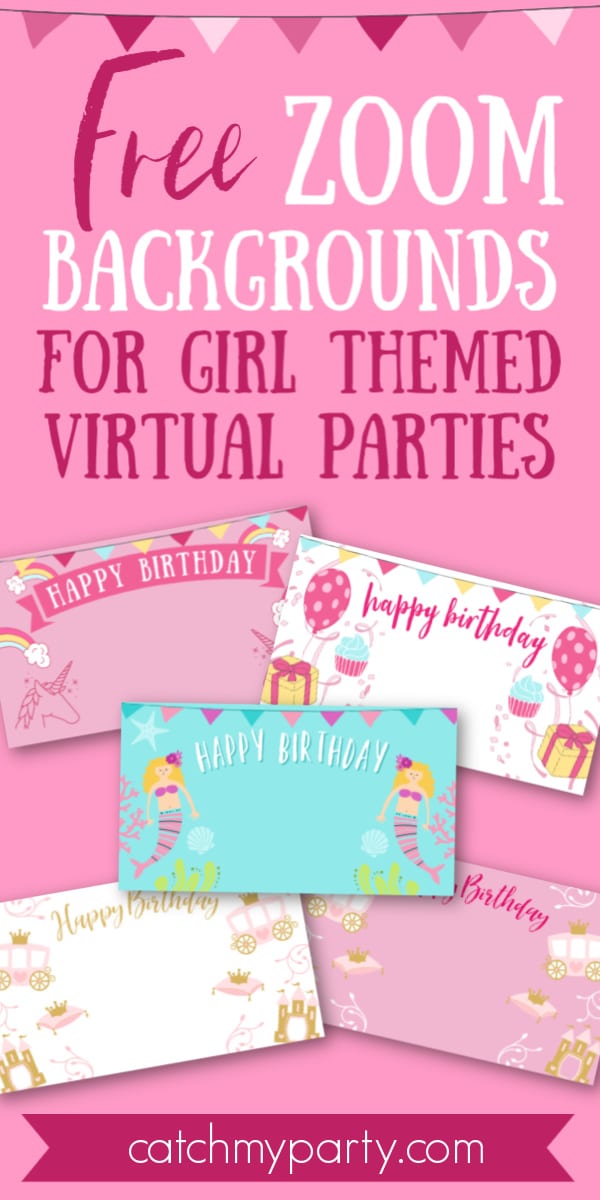 Download FREE Zoom Backgrounds for Girl Virtual Birthday Parties!