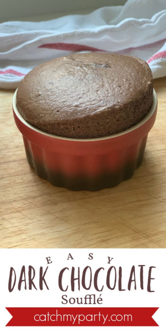 Easy Dark Chocolate Souffle Recipe | CatchMyParty.com