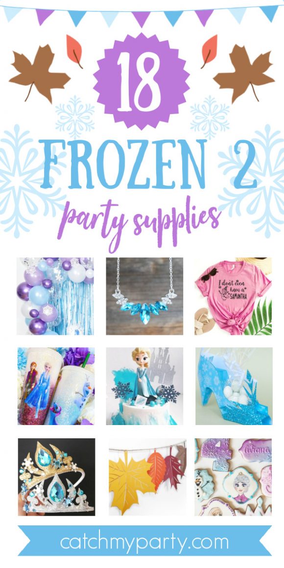 Collage of the 12 Most Magical Frozen 2 Party Supplies!