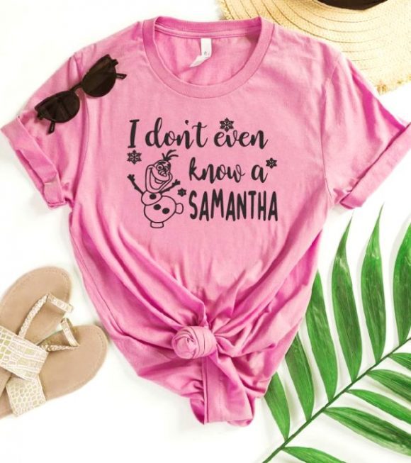 'I Don't Even Know a Samantha' T-Shirt'
