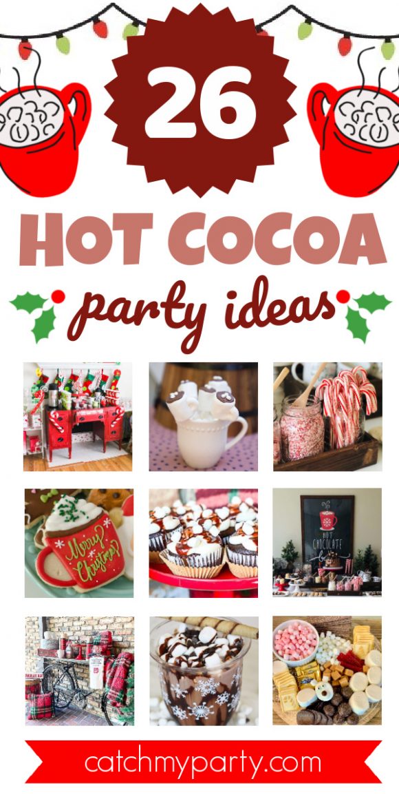 Don’t Miss These Delicious 26 Hot Cocoa Party Ideas!