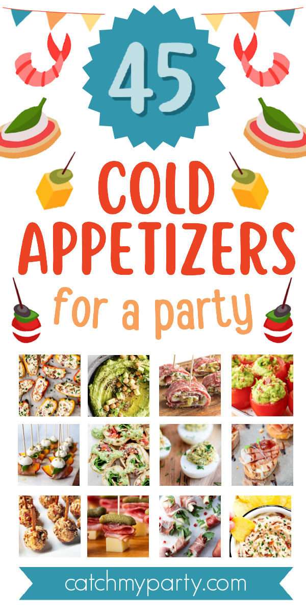 The 45 Most Delicious Cold Appetizers for Your Party - The Catch My