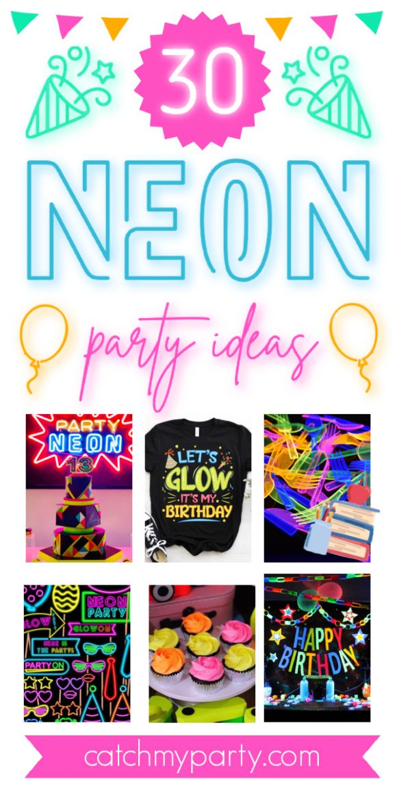 30 Cool Neon Party Ideas for Your Fab Birthday!