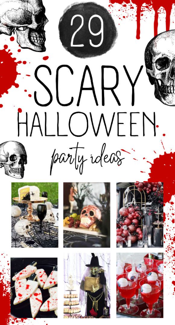 Get the Fright of Your Life with These 29 Scary Halloween Parties and Creepy Ideas!
