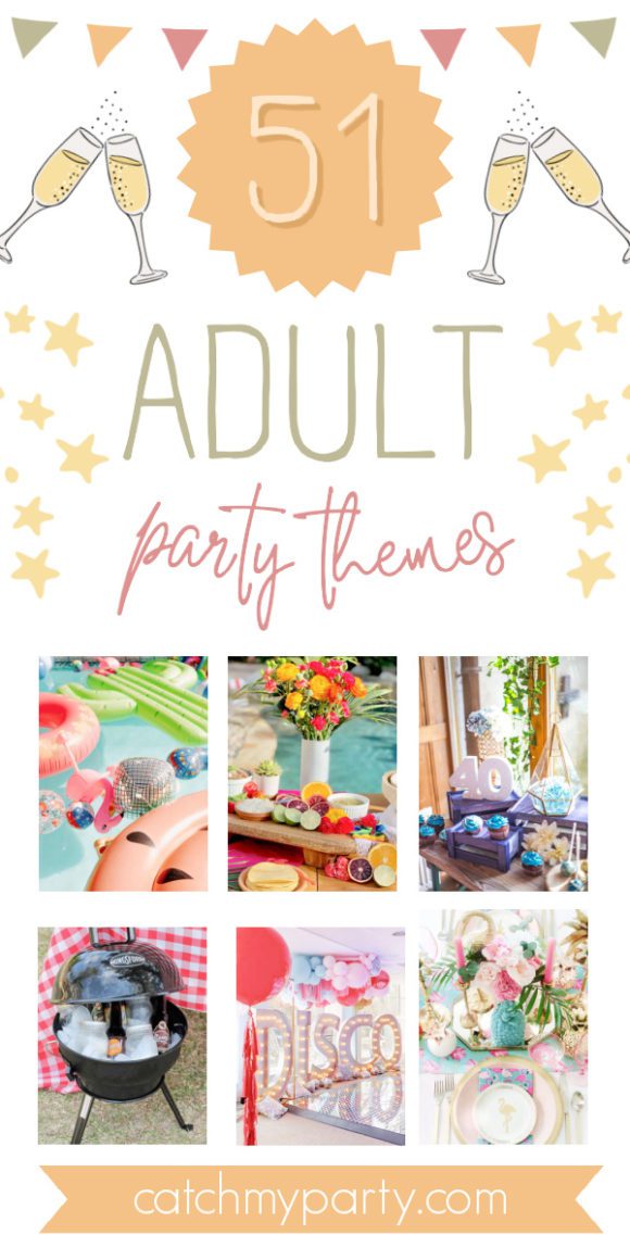 Top 51 Best Party Themes for Adults! | CatchMyParty.com