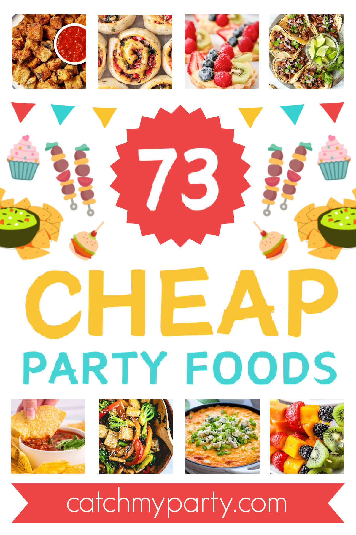 73 Tasty Cheap Party Food Ideas!